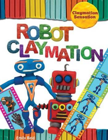Robot Claymation by Emily Reid, 9781508192046