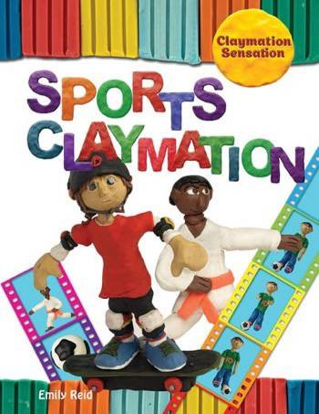 Sports Claymation by Emily Reid, 9781499481044