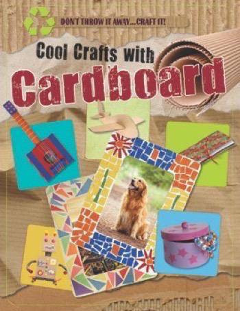 Cool Crafts with Cardboard by Jane Yates, 9781499482867