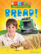Bread! by Ruth Owen, 9781615335442
