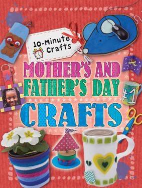 Mother's and Father's Day Crafts by Annalees Lim, 9781508190936