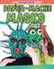 Paper-Mache Masks by Jane Yates, 9781499482348
