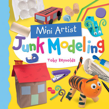 Junk Modeling by Toby Reynolds, 9781477756706