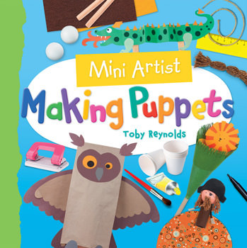 Making Puppets by Toby Reynolds, 9781477756744