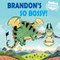 Brandon's So Bossy! by Judith Heneghan, Jack Hughes, 9781477756034