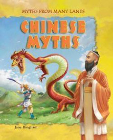 Chinese Myths by Jane Bingham, Graham Kennedy, Fiona Sansom, 9781607542193