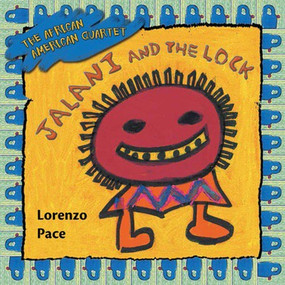 Jalani and the Lock by Lorenzo Pace, Lorenzo Pace, 9781477792780