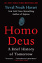 Homo Deus (A Brief History of Tomorrow) - 9780062464347 by Yuval Noah Harari, 9780062464347