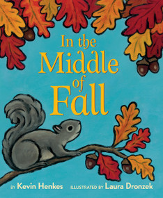 In the Middle of Fall by Kevin Henkes, Laura Dronzek, 9780062747266