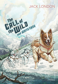 The Call of the Wild and White Fang - 9780099582625 by Jack London, 9780099582625