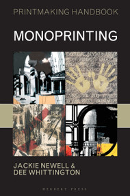 Monoprinting by Jackie Newell, Dee Whittington, 9781912217465