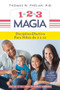 1-2-3 Magia (Disciplina efectiva para niños de 2 a 12) by Thomas Phelan PhD, 9781492671428