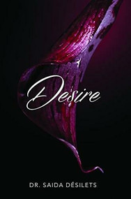Desire by Dr. Saida Désilets, 9781628655322