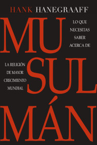 Musulmán (Lo que necesitas saber acerca de la religión de más rápido crecimiento mundial) (Spanish Edition) by Hank Hanegraaff, 9781418598426