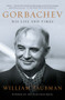 Gorbachev (His Life and Times) - 9780393356205 by William Taubman, 9780393356205