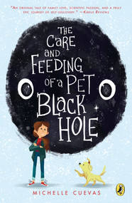 The Care and Feeding of a Pet Black Hole - 9780399539145 by Michelle Cuevas, 9780399539145