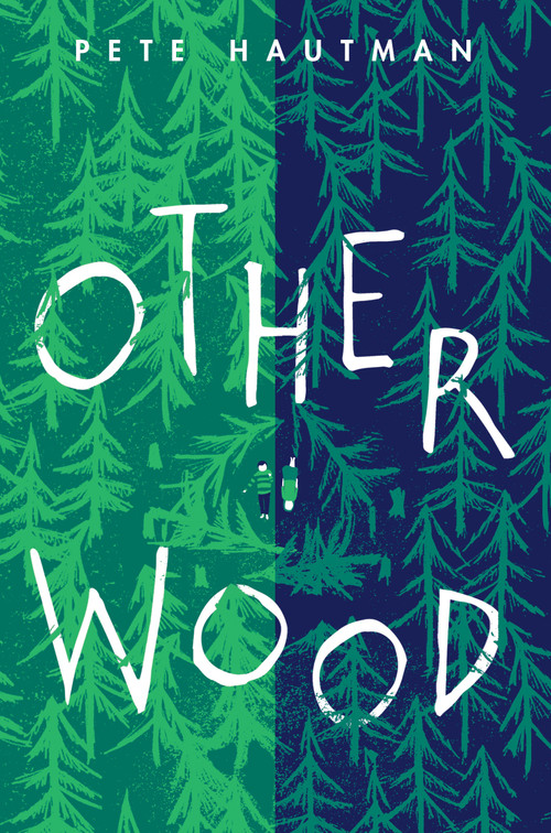 Otherwood by Pete Hautman, 9780763690717
