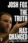 The Truth Has Changed by Josh Fox, 9781609809232