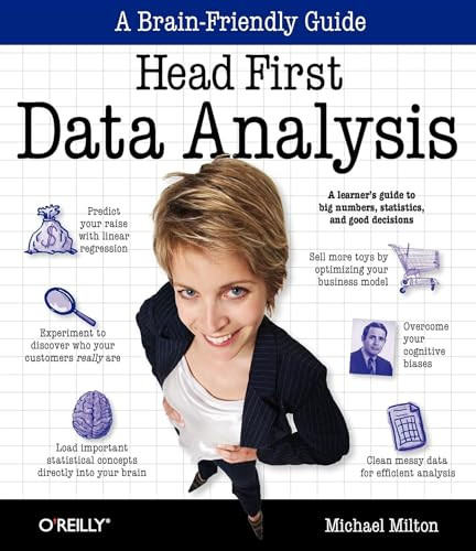 Head First Data Analysis (A learner's guide to big numbers, statistics, and good decisions) by Michael Milton, 9780596153939