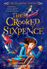 The Uncommoners #1: The Crooked Sixpence - 9780553498462 by Jennifer Bell, 9780553498462