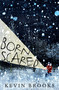 Born Scared by Kevin Brooks, 9780763695651