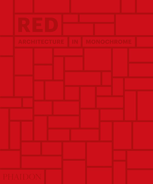 Red (Architecture in Monochrome) by Phaidon Editors, 9780714876832