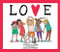Love - 9780762462124 by Stacy McAnulty, Joanne Lew-Vriethoff, 9780762462124