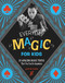 Everyday Magic for Kids (30 Amazing Magic Tricks That You Can Do Anywhere) by Justin Flom, 9780762492602