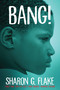 Bang! by Sharon Flake, 9781368019408