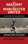 The Anatomy of Manchester United (A History in Ten Matches) - 9781409126959 by Jonathan Wilson, 9781409126959