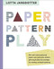 Lotta Jansdotter Paper, Pattern, Play by Lotta Jansdotter, Jenny Hallengren, 9781419728914