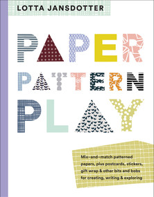 Lotta Jansdotter Paper, Pattern, Play by Lotta Jansdotter, Jenny Hallengren, 9781419728914