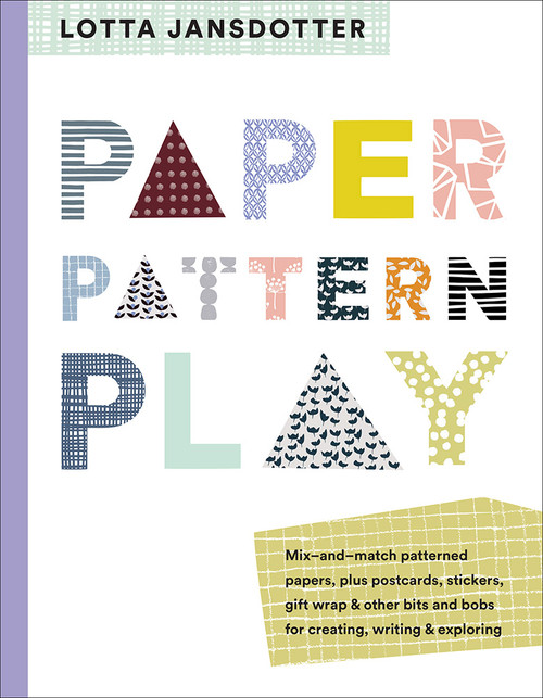 Lotta Jansdotter Paper, Pattern, Play by Lotta Jansdotter, Jenny Hallengren, 9781419728914