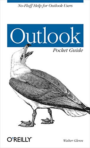 Outlook Pocket Guide (No-Fluff Help for Outlook Users) by Walter Glenn, 9780596004446