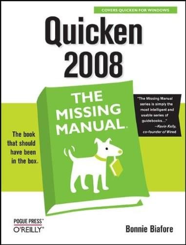 Quicken 2008: The Missing Manual (The Missing Manual) by Bonnie Biafore, 9780596515157