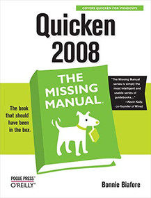 Quicken 2008: The Missing Manual by Bonnie Biafore, 9780596515157