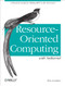 Resource-Oriented Computing with NetKernel (Taking REST Ideas to the Next Level) by Tom Geudens, 9781449322526