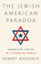 The Jewish American Paradox (Embracing Choice in a Changing World) by Robert H Mnookin, 9781610397513