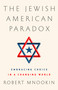 The Jewish American Paradox (Embracing Choice in a Changing World) by Robert H Mnookin, 9781610397513
