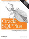Oracle SQL*Plus: The Definitive Guide (The Definitive Guide) by Jonathan Gennick, 9780596007461