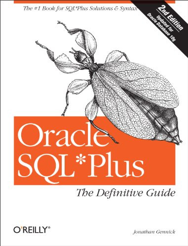 Oracle SQL*Plus: The Definitive Guide by Jonathan Gennick, 9780596007461