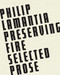 Preserving Fire (Selected Prose) by Philip Lamantia, Garrett Caples, 9781940696706