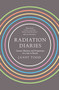 Radiation Diaries (Cancer, Memory and Fragments of a Life in Words) by Janet Todd, 9781909572171