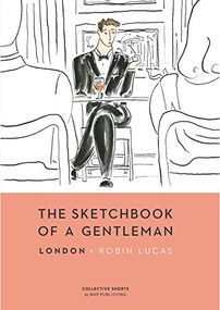 The Sketchbook of a Gentleman: London by Robin Lucas, 9789198141344