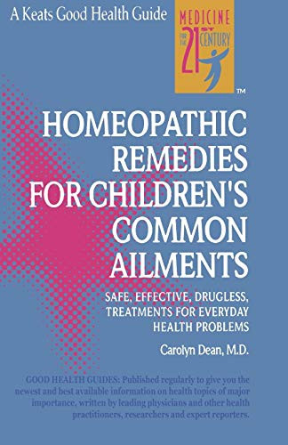 Homeopathic Remedies for 100 Children's Common Ailments by Carolyn Dean, 9780879836689