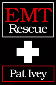 EMT Rescue by Pat Ivey, Pat Ivey, 9781497638327