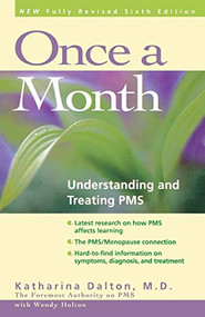 Once a Month (Understanding and Treating PMS) by Katharina Dalton, 9780897932554