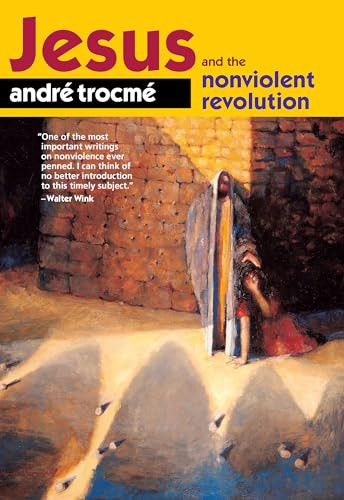 Jesus and the Nonviolent Revolution by André Trocmé, Charles E. Moore, 9780874869279