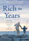 Rich in Years (Finding Peace and Purpose in a Long Life) by Johann Arnold Christoph, Sean O'Malley, 9780874868975