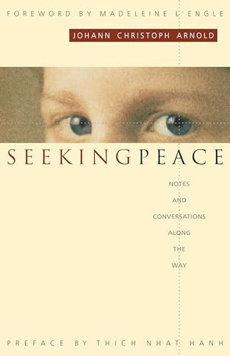 Seeking Peace (Notes and Conversations along the Way) by Johann Arnold Christoph, Madeleine L'Engle, 9780874869637